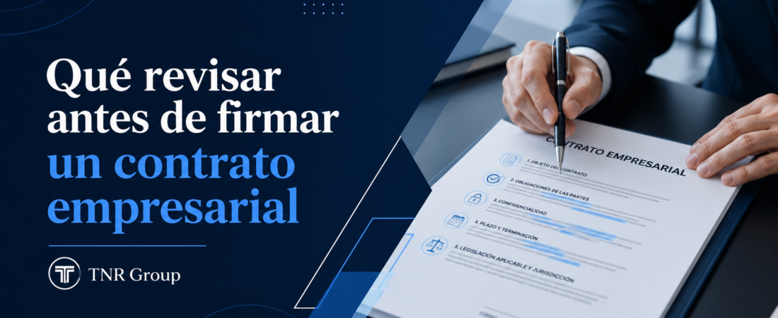 Qué revisar antes de firmar un contrato empresarial