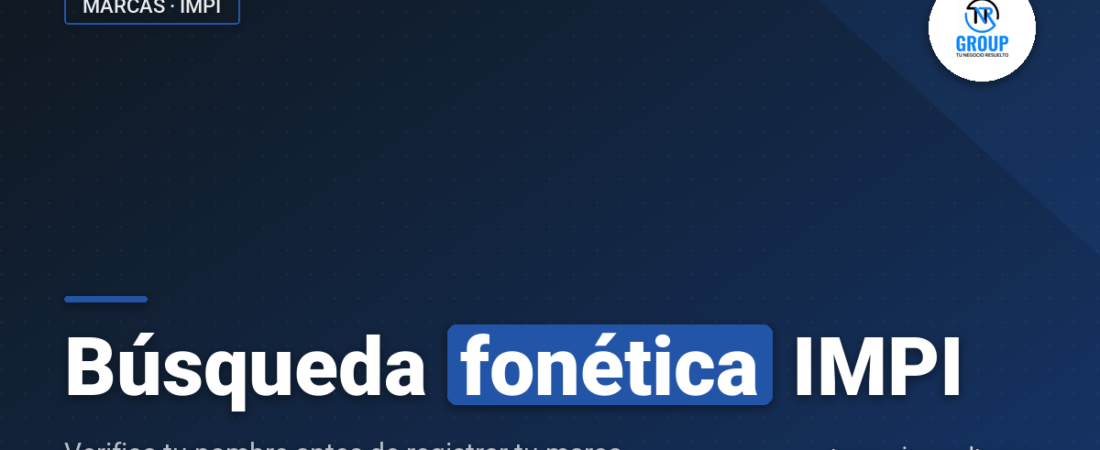 Búsqueda Fonética IMPI: Qué Es y Cómo Hacerla Antes de Registrar tu Marca